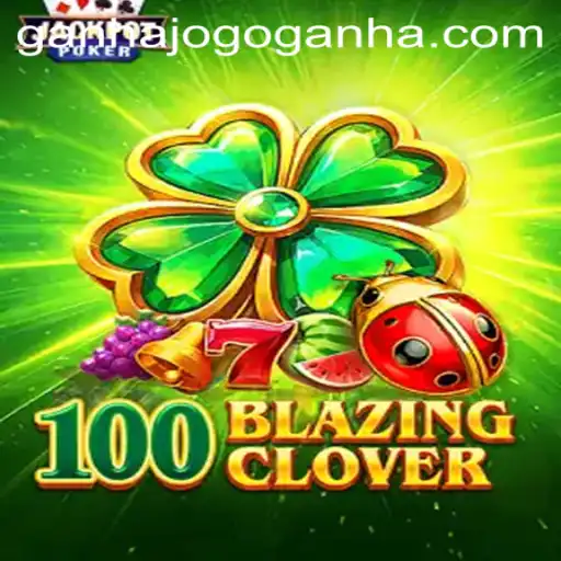 100BlazingClover: Dive into the Thrills of Strategy and Chance
