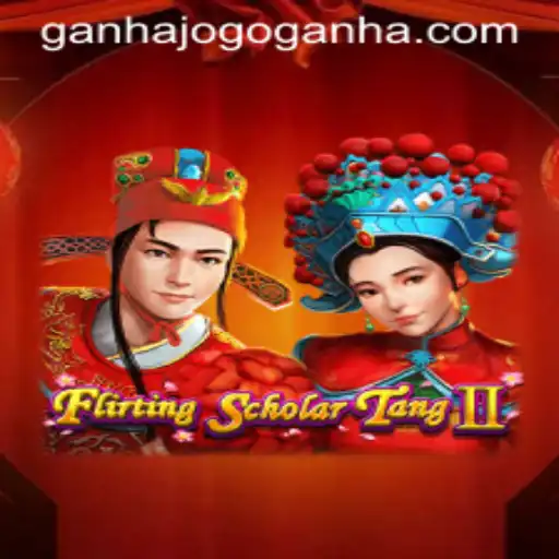 Flirting Scholar Tang II: Explore the Exciting World of Ganhajogo